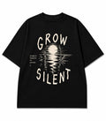 Grow Silent Oversized T-Shirt