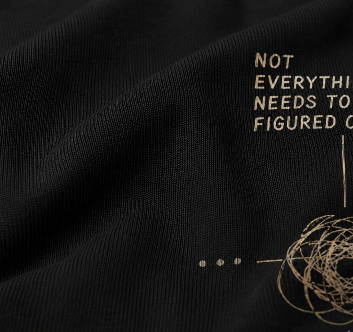 Not Everything Needs To Be Figured Out Oversized T-Shirt